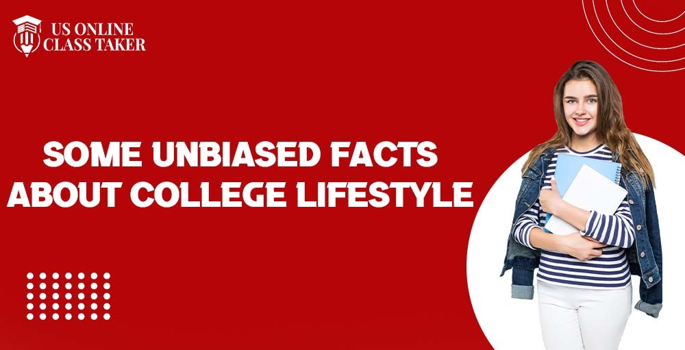 Some Unbiased Facts About College Lifestyle