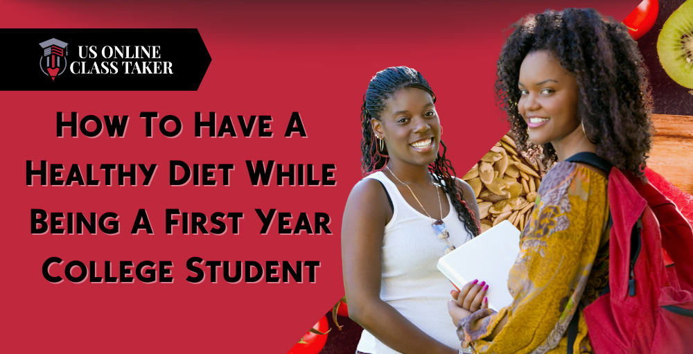 How To Have A Healthy Diet While Studying In College